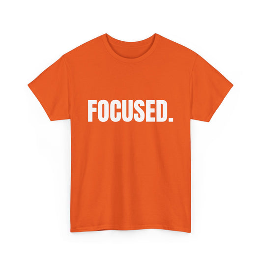 Focused Unisex Heavy Cotton Tee - Motivational T-Shirt for Everyday Inspiration