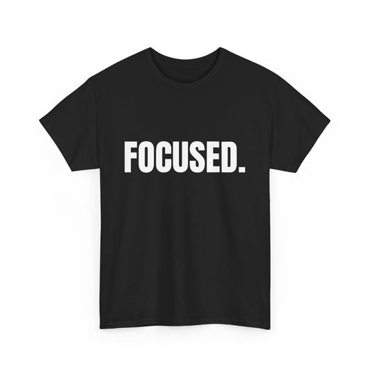 Focused Unisex Heavy Cotton Tee - Motivational T-Shirt for Everyday Inspiration